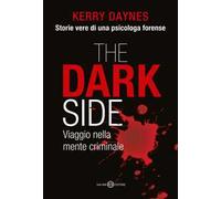 The dark side. Viaggio nella mente criminale