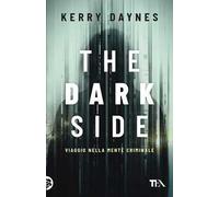 The dark side. Viaggio nella mente criminale