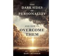 The Dark Sides of Personality and How to Overcome Them - NUOVO