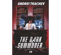 The Dark Summoner (Book 5): A Portal Progression Fantasy Series