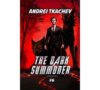 The Dark Summoner (Book 6): A Portal Progression Fantasy Series
