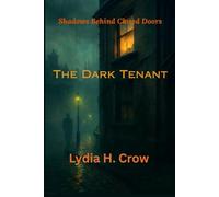 The Dark Tenant: Shadows Behind Closed Doors