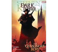 The Dark Tower: The Gunslinger Born