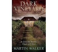 The Dark Vineyard: A Bruno Courreges Investigation