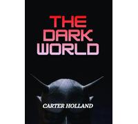THE DARK WORLD: Futuristic Gothic Body Horror: 1