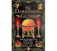 The Darkening Globe: New for 2025, a haunting historical thriller from the award-winning author