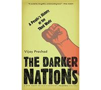 The Darker Nations: A People's History of the Third World
