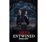 The Darker Side of Love: Darkly Entwined