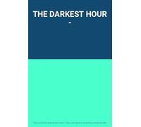 THE DARKEST HOUR -