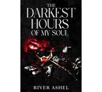 The Darkest Hours of My Soul: Dark Poetry