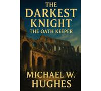 The Darkest Knight: The Oath Keeper