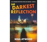 The Darkest Reflection: Jill Rhodes Mystery/Thriller Series Book Three