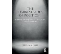 The Darkest Sides of Politics, I: Postwar Fascism, Covert Operations, and Terrorism