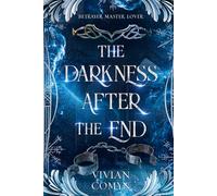 The Darkness After the End