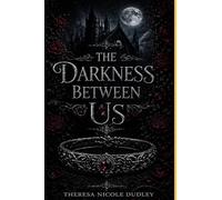 The Darkness Between Us