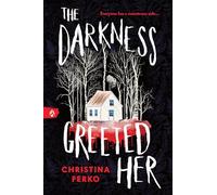 The Darkness Greeted Her