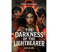 The Darkness of the Lightbearer: The Lightbearer Saga Book I