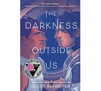 Eliot Schrefer The Darkness Outside Us (Copertina rigida)