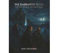 The Darkness Rises: The First Book of the Chain Saga