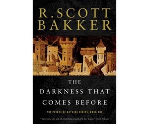 [ THE DARKNESS THAT COMES BEFORE (PRINCE OF NOTHING #01) ] By Bakker, R Scott ( Author) 2008 [ Paperback ]