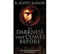 The Darkness That Comes Before: Prince of Nothing, Book 1