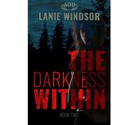 The Darkness Within: A Small-Town Romantic Thriller with Deadly Secrets
