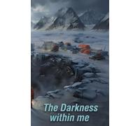 The Darkness within me