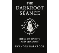 The Darkroot Séance: Rites of Spirits and Shadows