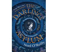 The Darlings of the Asylum: A gripping dark historical fiction psychological thriller and captivating winter read new in paperback...