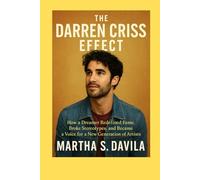 The Darren Criss Effect: How a Dreamer Redefined Fame, Broke Stereotypes, and Became a Voice for a New Generation of Artists