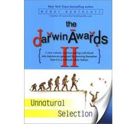 The Darwin Awards II: Unnatural Selection