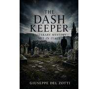 The Dash Keeper: A Literary Mystery Set in Italy