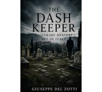 The Dash Keeper: A Literary Mystery Set in Italy