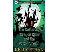 The Dastardly Dragon Killer and the Poison Breath: 2