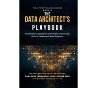 The Data Architect's Playbook: Architecting Authoritative, Trustworthy, and AI-Ready Data for Defense and Space Programs