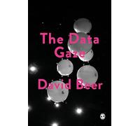 The Data Gaze: Capitalism, Power and Perception