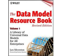 [The Data Model Resource Book, Volume 1: A Library of Universal Data Models for All Enterprises: Vol 1] [By: Silverston, Len] [April, 2001]