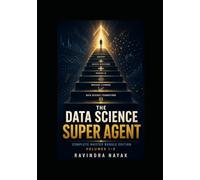 The Data Science Super Agent Complete Master Bundle Edition Volumes I-X
