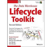 The Data Warehouse Lifecycle Toolkit – 2a edizione