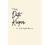 The Date Keeper: 365 Date Night Memories