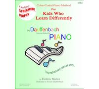 The Dauffenbach Piano Method for Kids Who Learn Differently: Colored Coded Piano Method for Kids Who Learn Differently