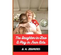 The Daughter-in-Law A Play in Four Acts