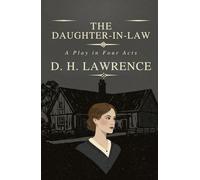 The Daughter-in-Law: A Play in Four Acts