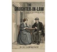 THE DAUGHTER-IN-LAW: A Play in Four Acts