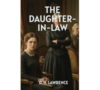 THE DAUGHTER-IN-LAW: A Powerful Drama of Love, Marriage, and the Struggle for Freedom