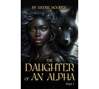 The Daughter of An Alpha Part 1