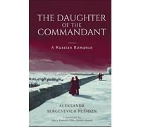The Daughter of the Commandant: A Russian Romance
