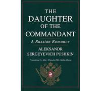 The Daughter of the Commandant: A Russian Romance