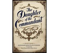 The Daughter of the Commandant: A Russian Romance