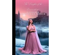 The Daughter of the Commandant A Russian Romance